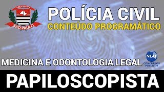 Papiloscopista Polícia Civil 2018  Noções de Medicina e Odontologia Legal Conteúdo Programático [upl. by Jeddy]