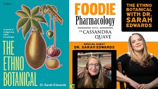 The Ethnobotanical with Dr Sarah Edwards [upl. by Emile]