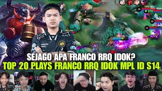 TOP 20 PLAYS FRANCO RRQ IDOK MPL ID S14 REAKSI STREAMER LIHAT MOMEN FRANCO RRQ IDOK [upl. by Lakin]