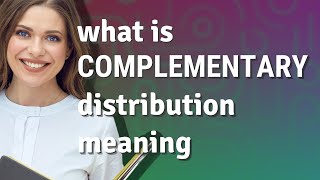 Complementary distribution  meaning of Complementary distribution [upl. by Alvarez819]