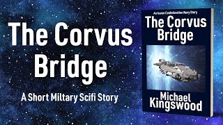 Story Saturday  The Corvus Bridge [upl. by Lemmie]