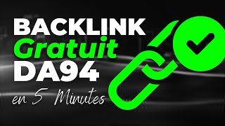 Backlink Gratuit DA94 en 5 Minutes 💥 [upl. by Tnomad286]