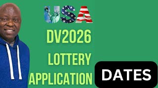 DV2026 APPLICATION DATES [upl. by Hartmunn]