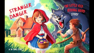 Stranger Danger The Little Red Riding Hood Story  Fun amp Educational Kids Stories  Moral Tales [upl. by Venable]