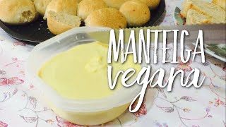 quotManteiga” Vegana Súper Fácil  Completa Receitas MA [upl. by Edualc]