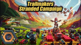 We Got a Bunch of New Parts  Trailmakers Campaign Stranded Part 3 [upl. by Oznofla]