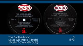 The Brotherhood  Love Will Make It Right Eddie Flashin Fowlkes Club Mix Dub 1993  ä [upl. by Daly]