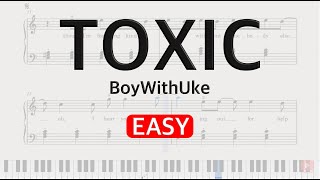 Toxic piano tutorial EASY  BoyWithUke lyrics FREE SHEET MUSIC [upl. by Cutlerr]