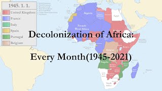 Decolonization of Africa Every Month1945  2021 [upl. by Ydieh]