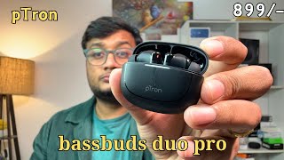 pTron bassbuds duo pro unboxing and review  Best earbuds under 1000 [upl. by Nnyla6]