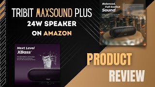 Tribit MaxSound Plus 24W Speaker  Amazon Unboxing amp Review [upl. by Idihc]