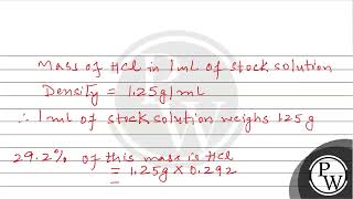 292 wW HCl stock solution has density of 125 gmL1 The molecular weight of HCl is 365 g [upl. by Aloiv720]