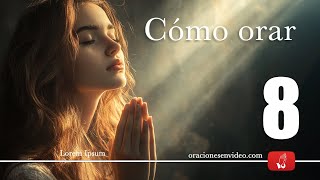 Curso como Orar Cap 8 Como pedir a Dios [upl. by Obeded862]