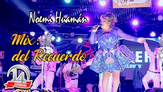 NOEMI HUAMAN 2020♫MIX DEL RECUERDOLA ESPINITA INCOMPRENSIONPECADO DE AMOR ♫14 ANIVERSARIO™✔ [upl. by Bridie]