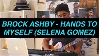 Brock Ashby  Hands to Myself Selena Gomez [upl. by Ahsanat175]