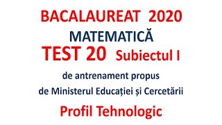 Bacalaureat 2020 Tehnologic Test 20 Subiectul I [upl. by Golden]