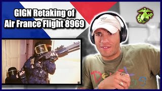 Marine reacts to the French GIGN Retaking of Air France Flight 8969 [upl. by Yrrap340]