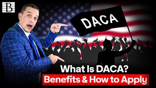 What Is DACA Deferred Action For Childhood Arrivals  Requirements Benefits And How To Apply [upl. by Dragon]