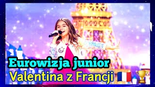 Eurowizja junior  Valentina z Francji 🇨🇵 🏆 [upl. by Eyram]