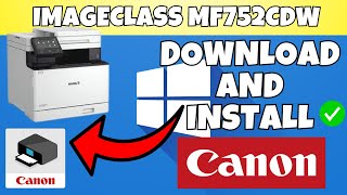 How To Download amp Install Canon imageCLASS MF752Cdw Printer Driver in Windows 781011 [upl. by Giulio605]