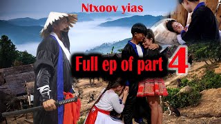 FULL EP OF PART 4  Ntxoov yias  Niam nkauj cuab cua   The Warrior Shaman [upl. by Gebhardt]