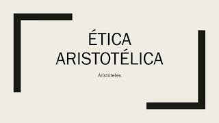 Ética Aristotélica [upl. by Acacia]