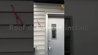 Roof deck door install contractor home contractor101 construction diy doors [upl. by Ibmab299]