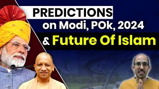 Narasimha Raos Predictions On Modi POK 2024 Upcoming WORLD WAR amp Future Of ABRAHAMIC Religions [upl. by Vizza]