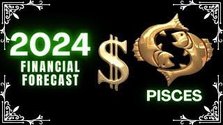 PISCES MONEY 2024 MONEY APPEARS TO BE RAINING DOWN ON YOU FINANCIAL FORECAST 2024 [upl. by Oad]