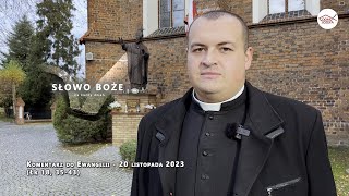 Komentarz do Ewangelii 20 listopada 2023 Łk 18 3543 [upl. by Jarrett]