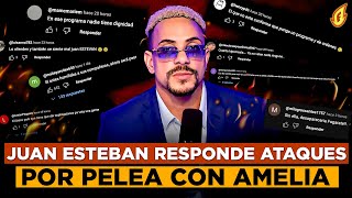 JUAN ESTEBAN SE LLENA DE ODIO Y RESPONDE COMENTARIOS DE ATAQUES POR PELEA CON AMELIA ALCANTARA [upl. by Lamphere]