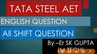 Tata STEEL AET QUESTION ENGLISH QUESTION OF ALL SHIFT [upl. by Oznohpla43]