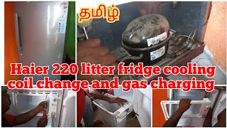 Haier refrigerator not cooling தமிழ்  Haier fridge cooling coil replacement Haier [upl. by Luigi]