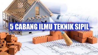 5 CABANG ILMU TEKNIK SIPIL [upl. by Porter910]