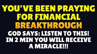 EXPECT A FINANCIAL MIRACLE IN 24 HOURS  FINANCIAL MONEY MIRACLE PRAYER [upl. by Yeruoc250]