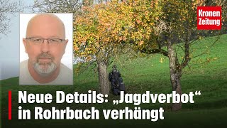 Jetzt „Jagdverbot“ in Rohrbach verhängt  kronetv NEWS [upl. by Fitzsimmons]