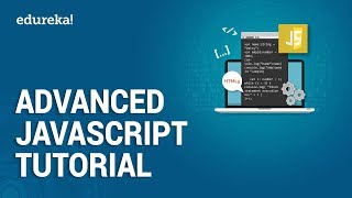 Advanced JavaScript Tutorial  JavaScript Training  JavaScript Programming Tutorial  Edureka [upl. by Naida476]