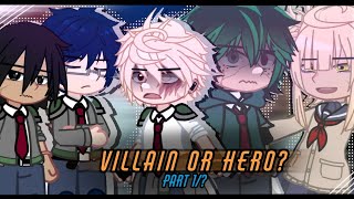 villain or hero  Forced villain deku  Bkdk amp platonic kacchako  part 1  gcmm  MHABNHA [upl. by Erving]