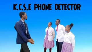 KCSE Phone Detectors 😬😪😂 [upl. by Hoban]