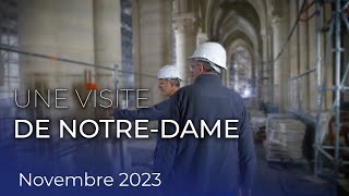 Les chroniques de NotreDame  Novembre 2023  Visite de NotreDame de Paris [upl. by Nialb]