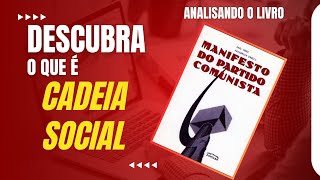 Curso CADEIA SOCIAL  Análise do Livro  Manifesto do Partido Comunista [upl. by Saticilef563]