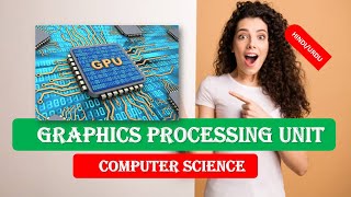 GRAPHICS PROCESSING UNIT Introduction  GRAPHICS PROCESSING UNIT Explained  GPU [upl. by Ramon737]