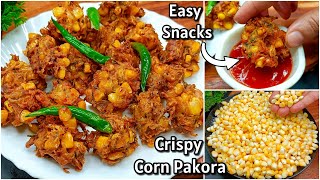 2 Minutes Evening Snacks  Crispy Corn Pakora Recipe  New Recipe  Sweet Corn Recipe  Corn Bhaiya [upl. by Nnasus108]