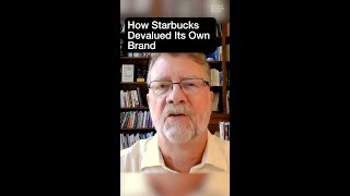 How Starbucks Devalued Its Own Brand [upl. by Hodgson878]