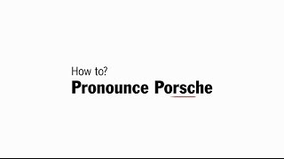 How to pronounce Porsche [upl. by Grote208]