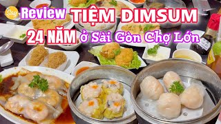 Review DIMSUM TIẾN PHÁT  Tiệm Dimsum Siêu Ngon NHƯNG Chỉ Dành Cho Người Dậy Sớm Ở SÀI GÒN Chợ Lớn [upl. by Egon]