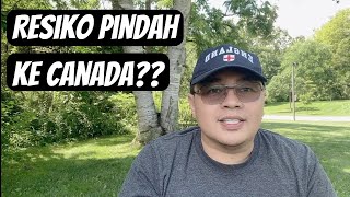 Resiko pindah ke Canada apa saja sih [upl. by Naid]