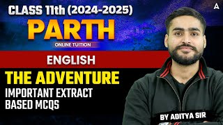 The Adventure Class 11 English  Important Extract Based MCQs  By Aditya Bhaiya [upl. by Westbrooke]