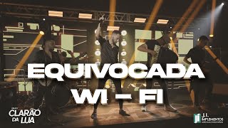 EQUIVOCADA  WIFI  GRUPO CLARÃO DA LUA  COVER [upl. by Saphra]