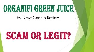 Organifi Green Juice By Drew Canole Review  Scam or Legit [upl. by Moshell]